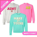 Make It Yours Letter Patch Crewneck Sweatshirt T-Shirts, Hoodie | RetroVerseTees.com