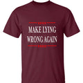 Make Lying Wrong Again Political Protest T-Shirt
