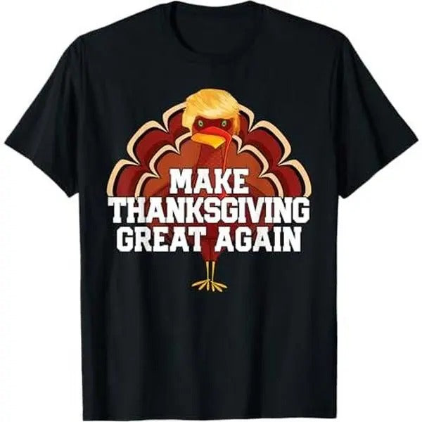 Make Thanksgiving Great Again Trump Holiday Turkey 2024 Tee T-Shirt Hoodie, Sweatshirt | RetroVerseTees.com