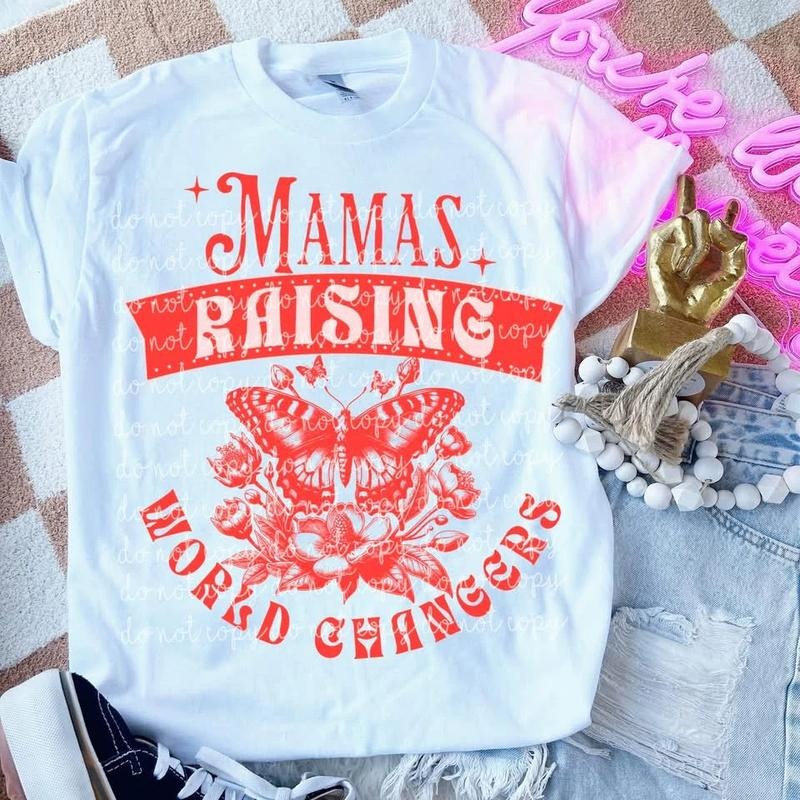 Mama Raising World Changers DTF Transfers - THIS IS NOT A SHIRT Hoodie, Sweatshirt | RetroVerseTees.com