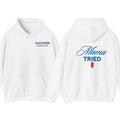 Mama Tried Hoodie, T-Shirt, Mama Tried Script Design for Men and Women Sweatshirt | RetroVerseTees.com