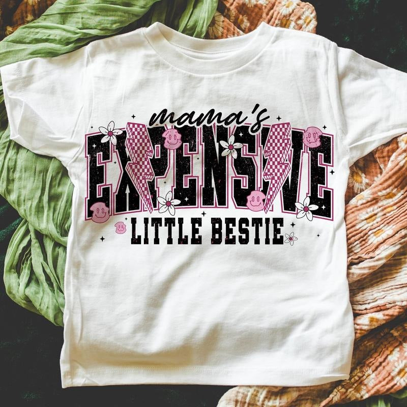 Mamas Expensive Little Bestie Shirt, Mamas Girl Shirt, Trendy Shirt, Funny Shirt, Digital Download, Little Girl Shirt,...