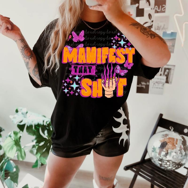 Manifest That Shit DTF Transfers - THIS IS NOT A SHIRT Hoodie, Sweatshirt | RetroVerseTees.com