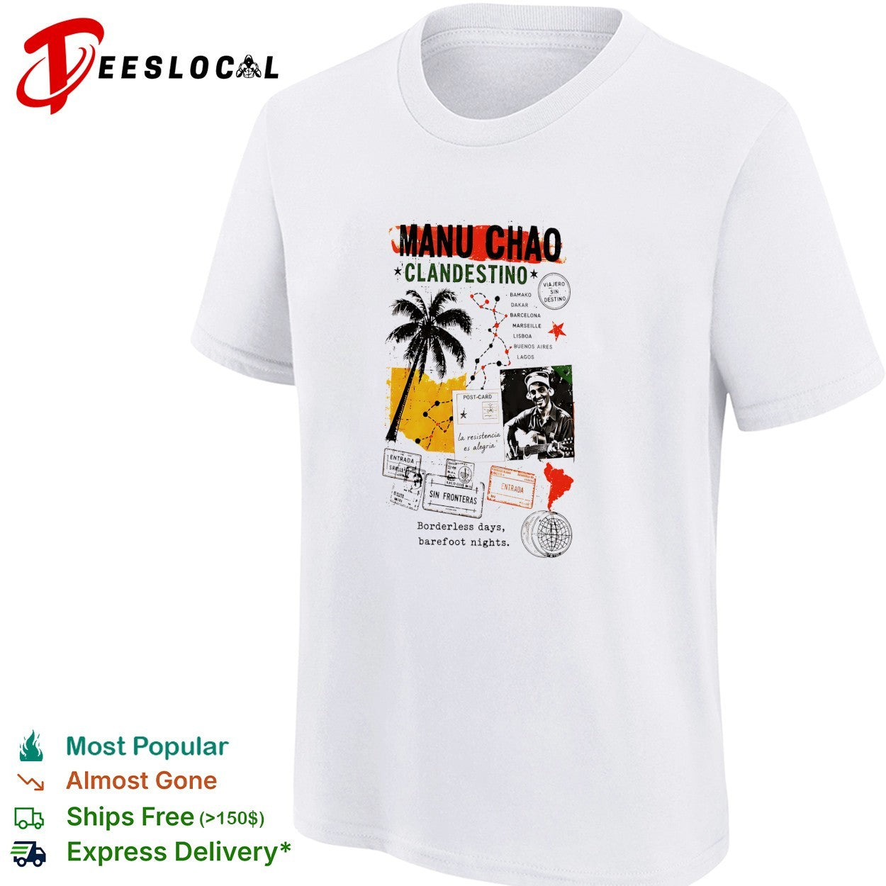 Manu Chao Clandestino viajero sin destino sin fronteras borderless days barefoot nights shirt