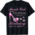 March Girl Stepping Into My Birthday Like WB shield HB B-Day Party T-Shirt Cotton Fit Hoodie, Sweatshirt | RetroVerseTees.com