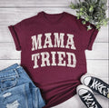 Maroon Mama Tried Graphic T-shirt Hoodie, Sweatshirt | RetroVerseTees.com