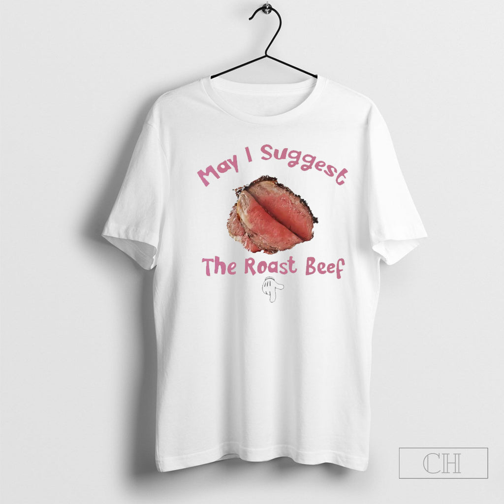 May I Suggest The Roast Beef