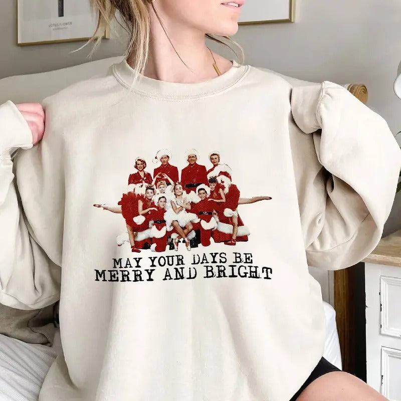 May Your Days Be Merry And Bright Shirt, Christmas Funny Shirt, White Christmas 50s Movie Vintage Shirt, Bob Wallace,...