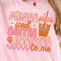 Maybe Iced Coffee Is Addicted To Me Comfort Colors Tee Hoodie, Sweatshirt | RetroVerseTees.com
