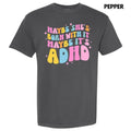 Maybe It's ADHD Comfort Colors T-Shirt 'NLB' Hoodie, Sweatshirt | RetroVerseTees.com