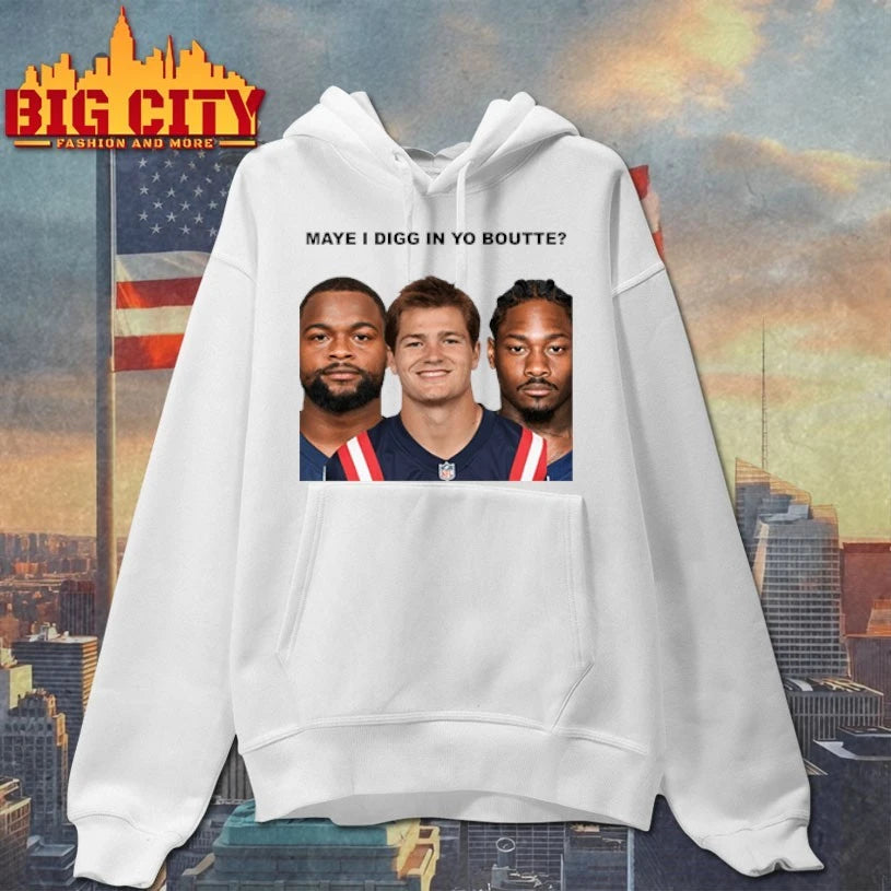 Maye I Digg In Yo Boutte New England Football Funny shirt