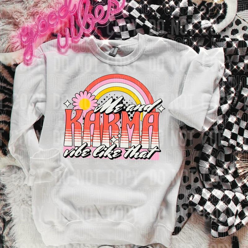 Me and Karma Vibe Like That DTF Transfers - THIS IS NOT A SHIRT Hoodie, Sweatshirt | RetroVerseTees.com