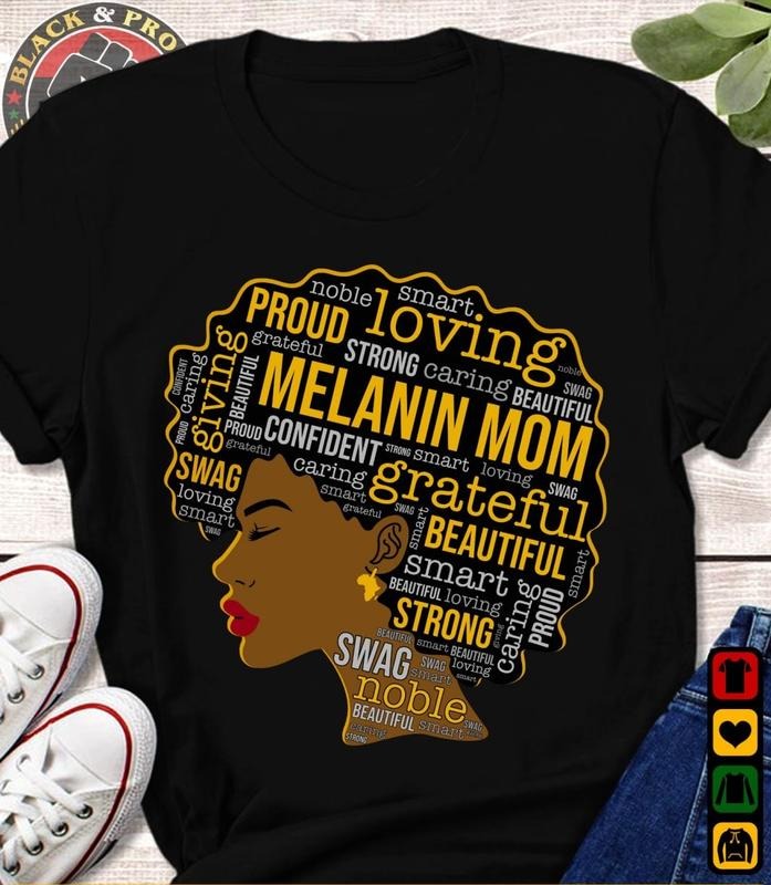 Melanin Mom Afro Woman Shirt, Black Woman Tee, Loving and Proud Black Mother Afro Shirt, Mom Gift, Mother's Day Gift...