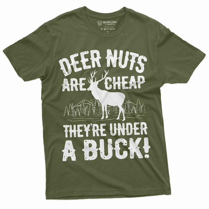 Men's Funny Deer Nuts Are Cheap Humor Shirt Birthday Gifts Hunting Hunter Papa Grandpa Dad Shirts Hoodie, Sweatshirt