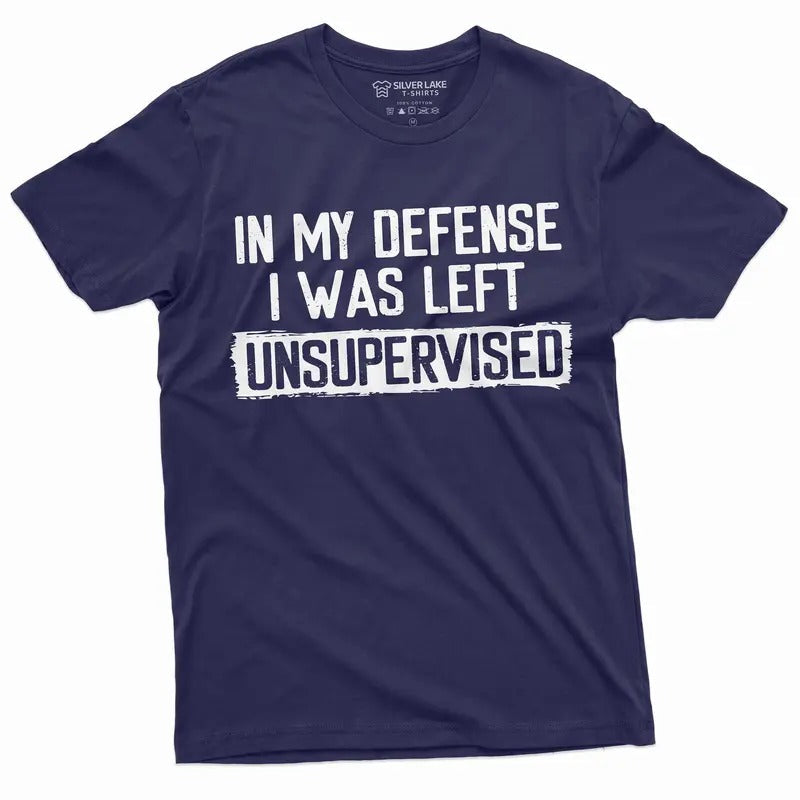 Men's Funny Shirt In my defense I was left unsupervised Humor Birthday Mans TShirt Hoodie, Sweatshirt | RetroVerseTees.com