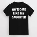 Mens Awesome Like My Daughter T-Shirt Funny TNF Day Awesome Dad Graphic Tee, For TNF Men'WB shield Graphic Tees Hoodie,...
