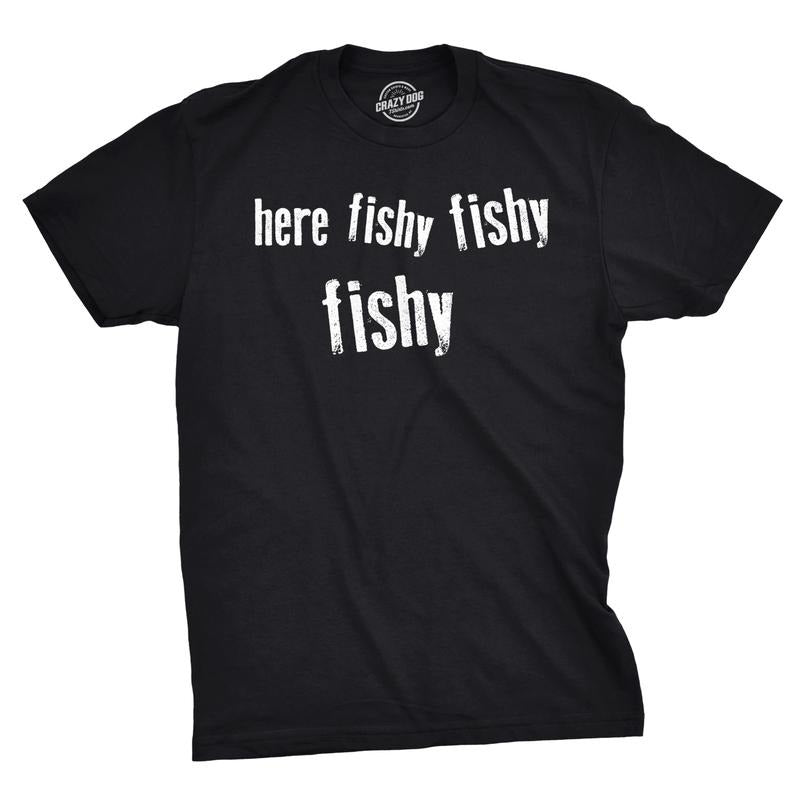 Mens Here Fishy Fishy Fishy Funny Fishing Hunting Sarcastic Graphic T shirt Mens Funny T Shirts Cool Vintage Fashion...