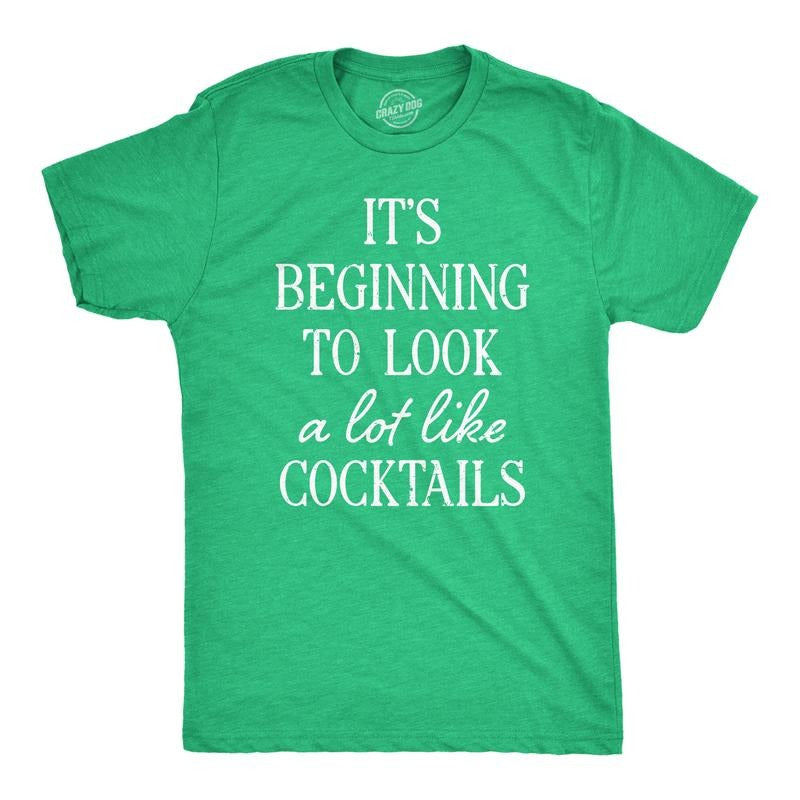 Mens Its Beginning To Look A Lot Like Cocktails T Shirt Funny Xmas Booze Drinking Tee For Guys Mens Funny T Shirts Cool...