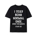 Mens Swoosh Tried Being Normal Once Graphic Tee - Lightweight, Short Sleeve, Casual Summer Shirt with Eye-Catching Design