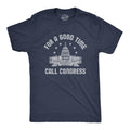 Mens for A Good Time Call Congress T Shirt Funny Political USA Election Novelty Graphic Tee Mens Funny T Shirts Cool...