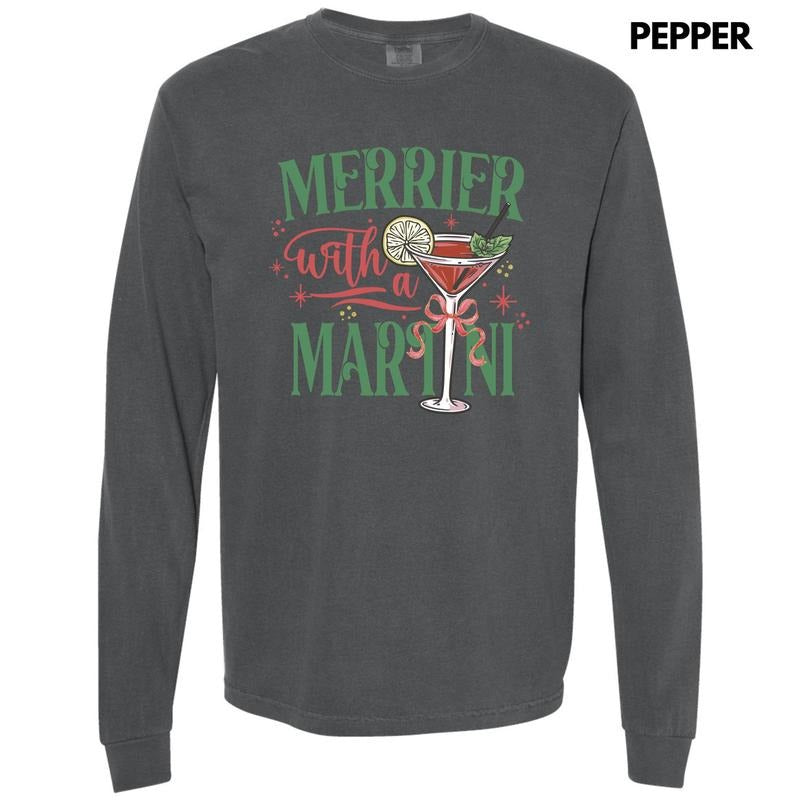 Merrier With A Martini Long Sleeve Comfort Colors T-Shirt 'NLB' Hoodie, Sweatshirt | RetroVerseTees.com