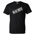Mexican Funny - Machin T-Shirt Hoodie, Sweatshirt | RetroVerseTees.com