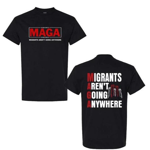 Migrants Aren't Going Anywhere T-Shirt - MAGA Immigration Tees, Latina Power TShirt, Protest Shirt, Unisex Pullover Tee ...