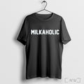 Milkaholic T Shirt