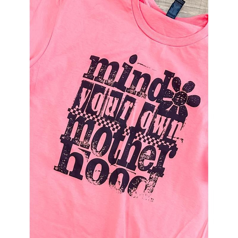 Mind Your Own Motherhood Graphic Tee Hoodie, Sweatshirt | RetroVerseTees.com