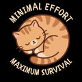 Minimal Effort Maximum Survival