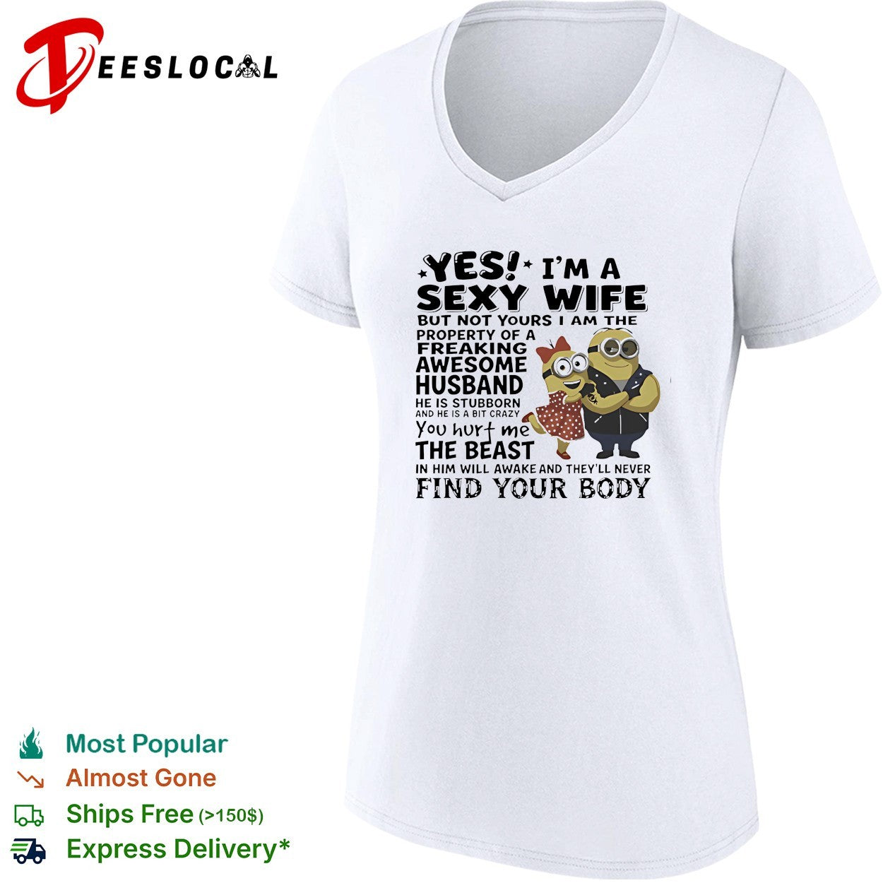 Minions yes I am a sexy wife property of a freaking awesome husband shirt