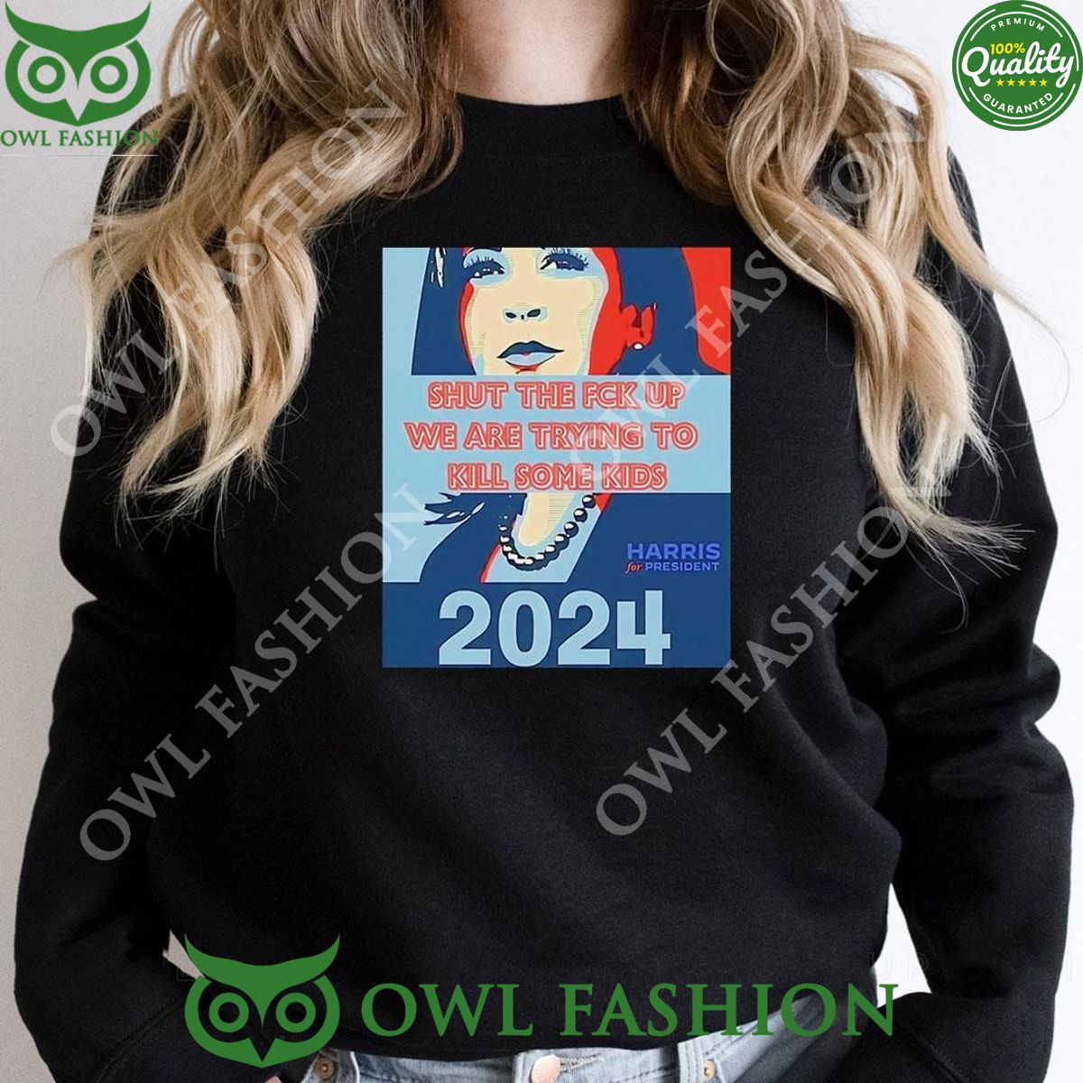 Shut The Fck Up We Are Trying To Kill Some Kids Harris 2024 t Shirt