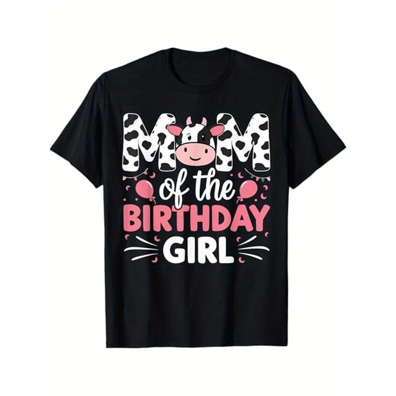 Mom Of The Birthday Girl Cow Mother Mama T-Shirt Men's casual T-shirt 100% Cotton, Gifts for Men Dad Husband Grandpa,...
