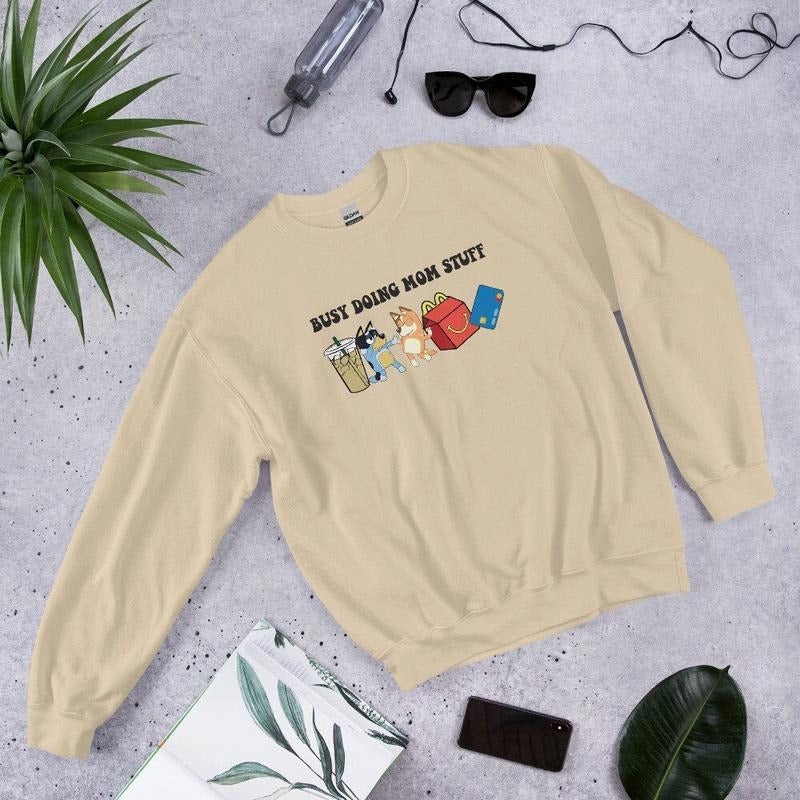 Mom Sweatshirt, Busy Doing Mom Stuff, Bluey Mom, Mama Sweatshirt T-Shirts, Hoodie | RetroVerseTees.com