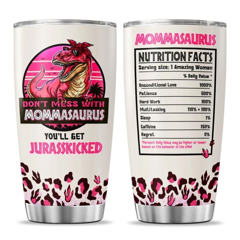 Mommasaurus Nutrition Facts Tumbler Gift For Mom, Drinkware Flasks, Gift For Mothers' Day, Mother's Birthday, Gift For...