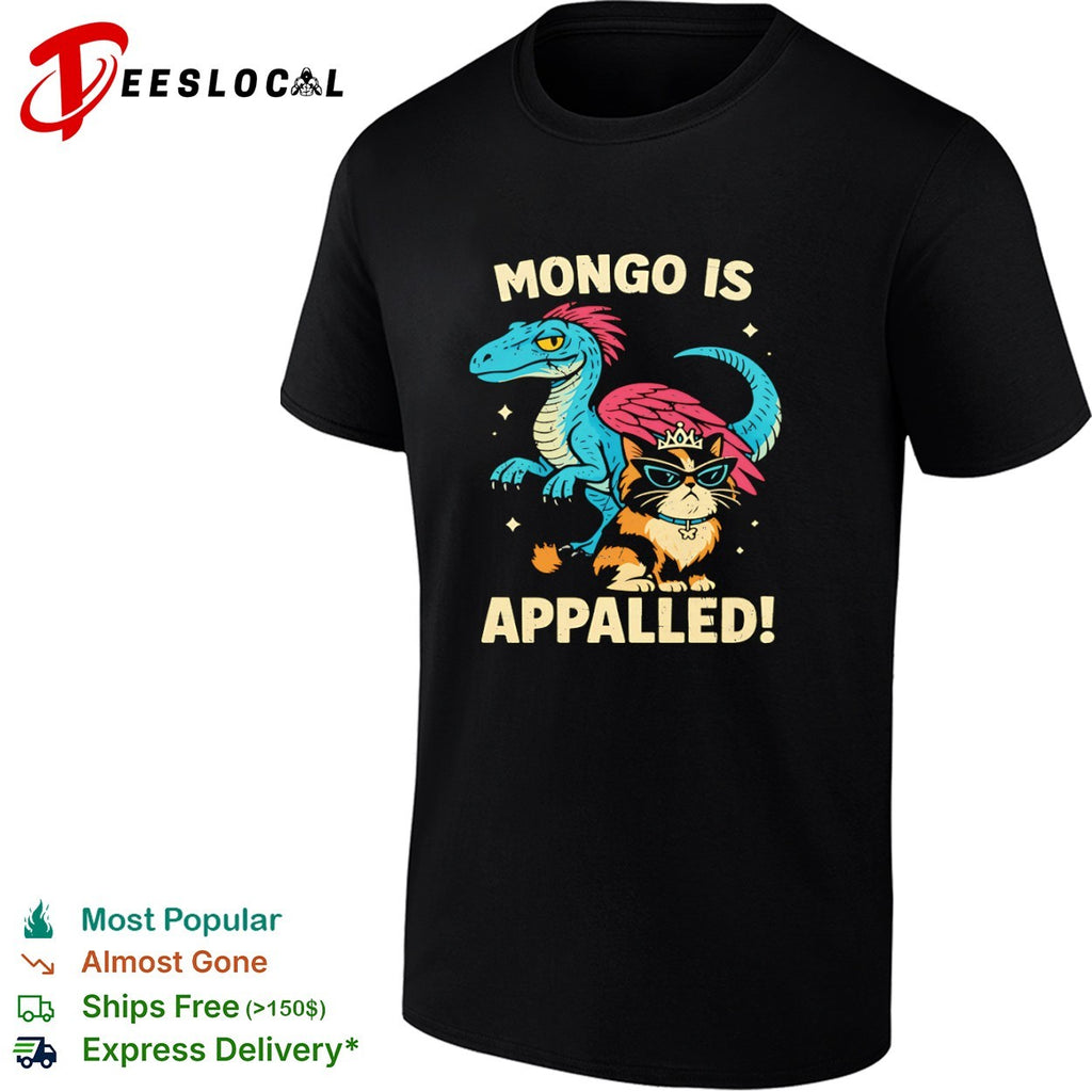 Mongo Is Appalled Dinosaur and Cat with Tiara shirt
