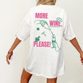 More Wine Please Unisex 2 Side T-shirt Cocktail Espresso Martini Retro Oversize Tee Hoodie, Sweatshirt | RetroVerseTees.com
