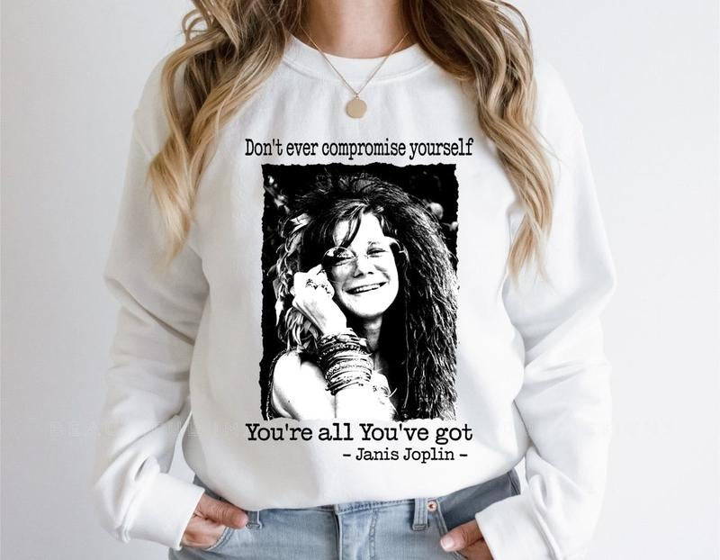 Motivational Quote Janis Joplin Shirt, Inspirational Rock Legend Shirt Hoodie, Sweatshirt | RetroVerseTees.com