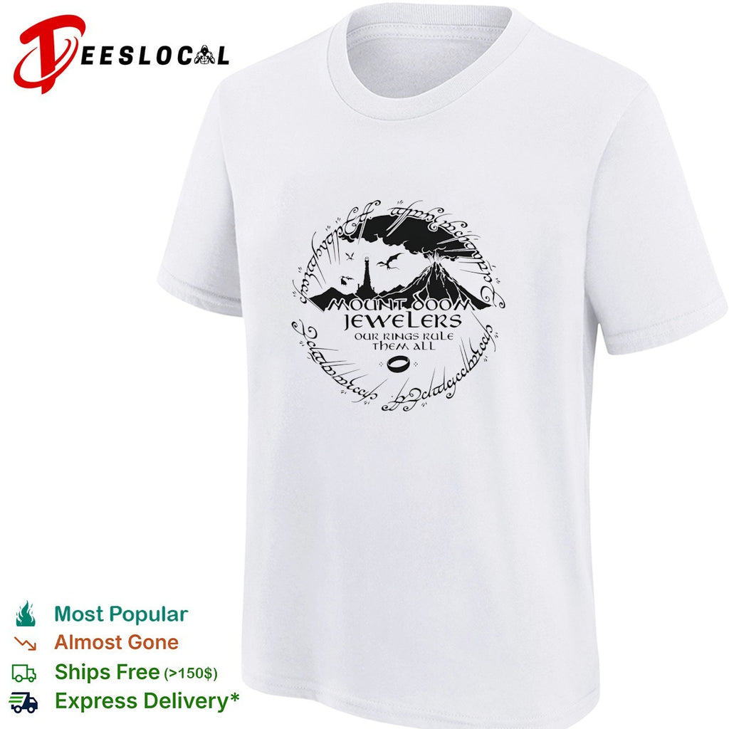 Mount Doom Jewelers our rings rule them all shirt