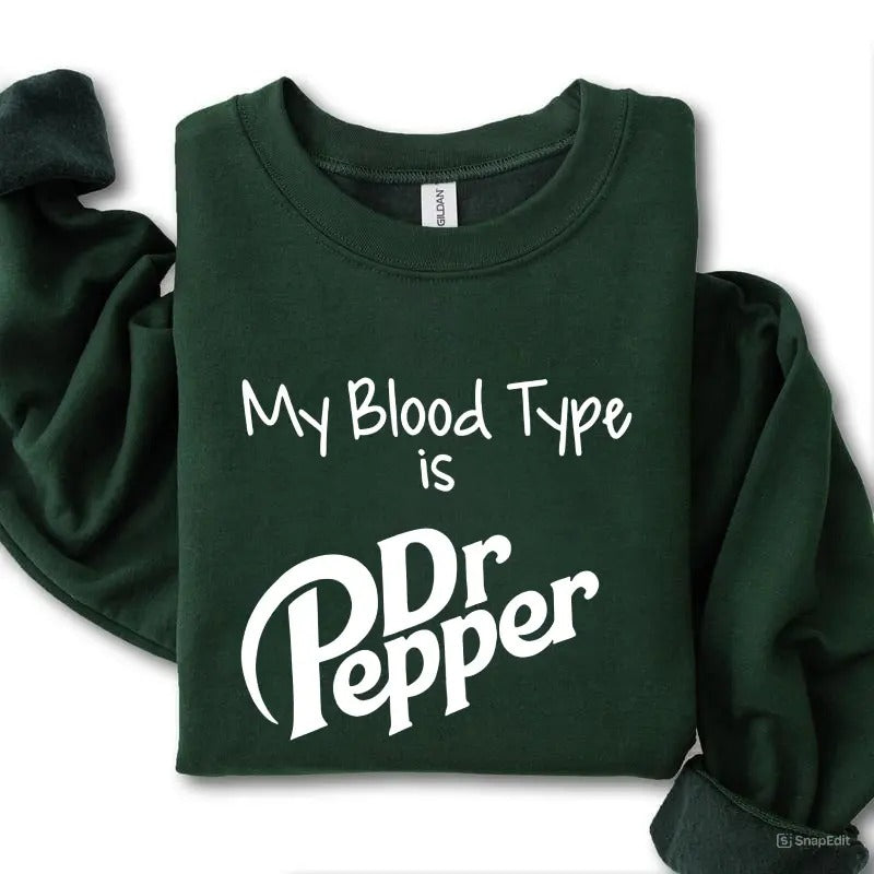 My Blood Type is Dr Pepper Sweatshirt, Pepper Shirt, Christmas Sweatshirt, For Men, For Women Hoodie | RetroVerseTees.com