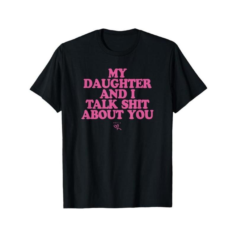 My Daughter Gunpla brand Swoosh Talk Shit About You - Funny Gift for Mom T-Shirt Summer Streetwear Top Womenswear Black...