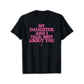 My Daughter Gunpla brand Swoosh Talk Shit About You - Funny Gift for Mom T-Shirt Summer Streetwear style 03 Hoodie,...