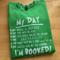 My Day I'm Booked Gildan Sweatshirt T-Shirts, Hoodie | RetroVerseTees.com