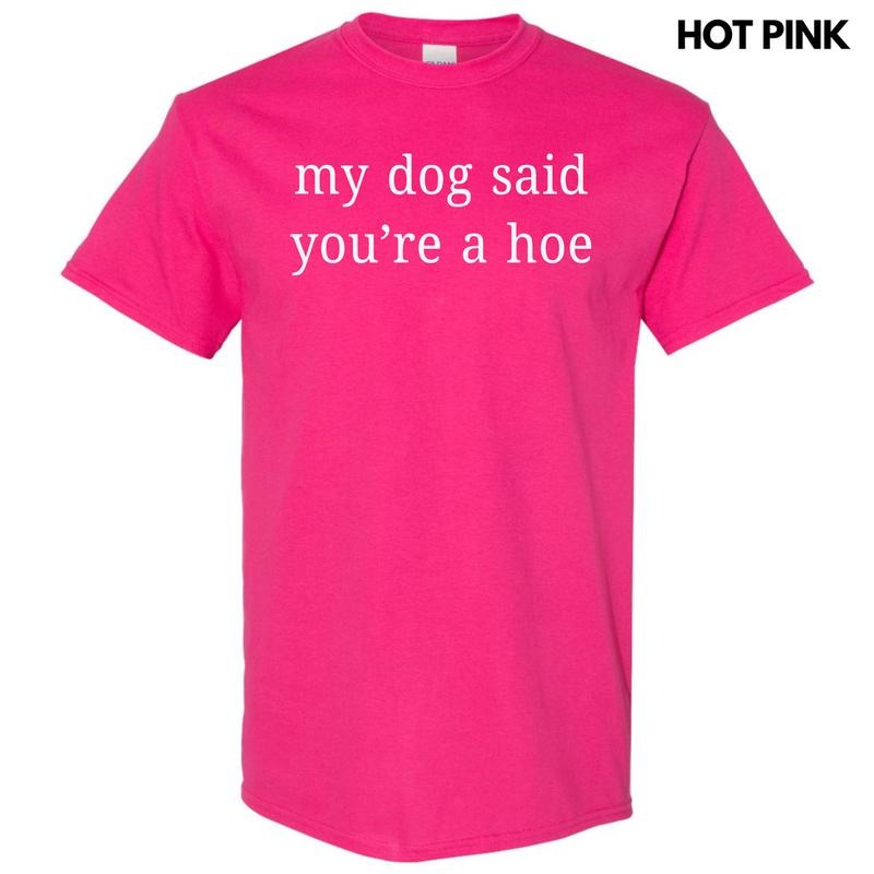 My Dog Said Gildan Short Sleeve T-Shirt 'NLB' Hoodie, Sweatshirt | RetroVerseTees.com