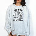 My Dog is My Boo  - Unisex Crewneck Sweatshirt, Funny Sweatshirt, Funny Apparel, Gift Idea, Relaxed Fit, Casual Apparel...