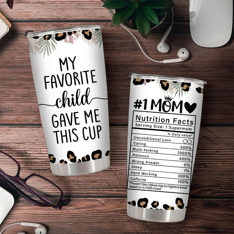 My Favorite Child Gave Me This Cup Morther Day Tumbler, Mom Tumbler Sublimation Tumbler T-Shirts, Hoodie, Sweatshirt