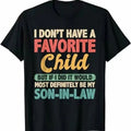My Favorite Child Most Definitely My Son-In-Law Retro T-Shirt Hoodie, Sweatshirt | RetroVerseTees.com