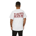 My Girlfriend Beats Me Tshirt, Funny Meme, I Love My Girlfriend, Funny Love Tee, Funny Boyfriend Gift. Husband Gift,...