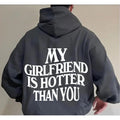 My Girlfriend Is Hotter Than You Shirt, Valentines Day Shirt, Funny Saying Sweatshirt, Funny Boyfriend Shirt, Gift for...