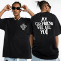 My Girlfriend Will K!ll You Both Sides Shirt, Relationships Shirt, Funny Gift Boyfriend, I Love My Girlfriend, Unisex...